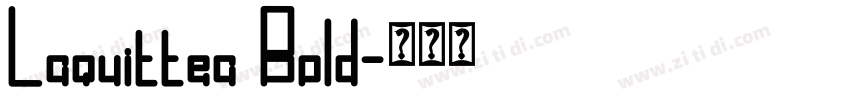 Laquittea Bold字体转换